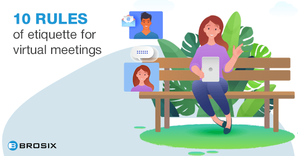 10 rules of etiquette for virtual meetings