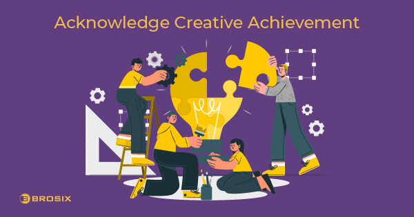 Acknowledge creative achievement