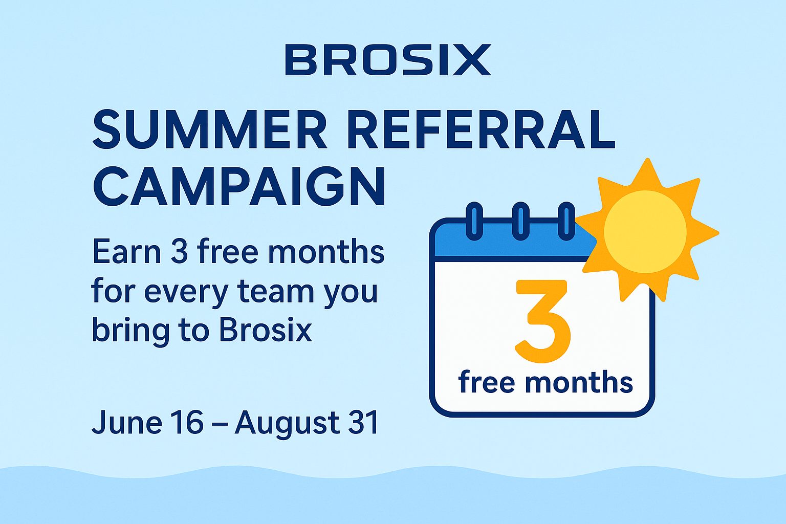 Summer Referral Campaign: Earn 3 Free Months for Every Team You Bring to Brosix 1