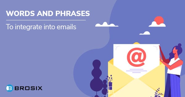 Business communication words and phrases to integrate into emails