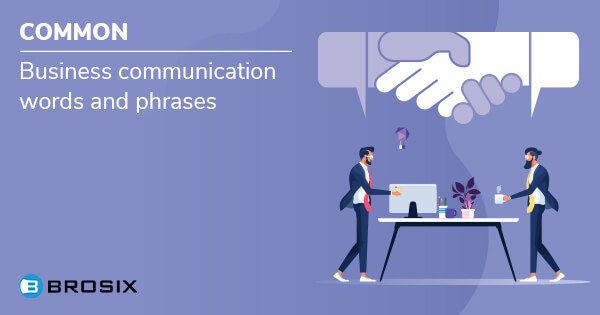 Common business communication words and phrases