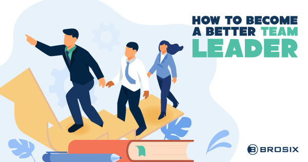 How to Become a Better Team Leader