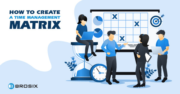 How to Create a Time Management Matrix