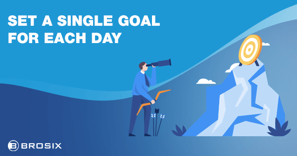 Set a single goal for each day