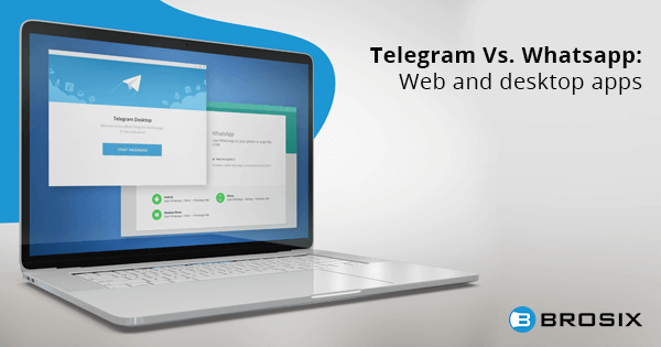 Telegram Vs Whatsapp Web and desktop apps