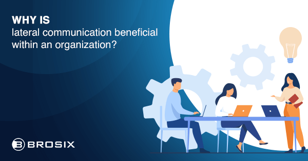 Why is lateral communication beneficial within an organization