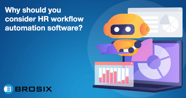 Why should you consider HR workflow automation software