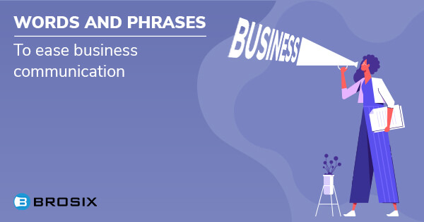 words and phrases to ease business communication