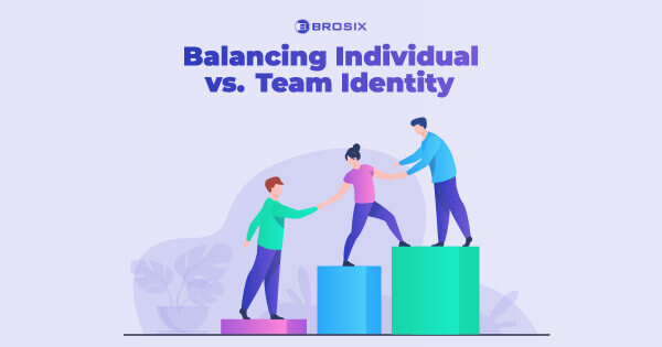Balancing Individual vs. Team Identity