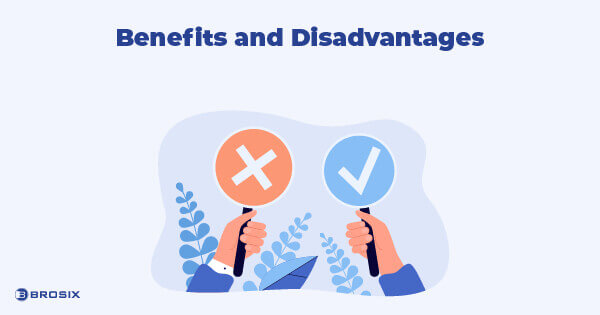 Benefits and Disadvantages 
