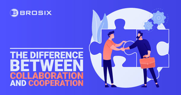The Difference Between Collaboration and Cooperation