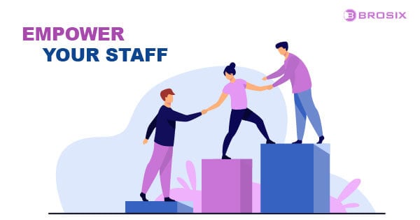 Empower Your Staff