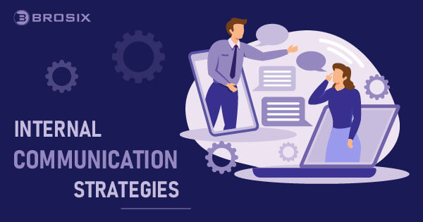 Examples of Internal Communication Strategies to Learn From