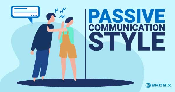 Passive communication style