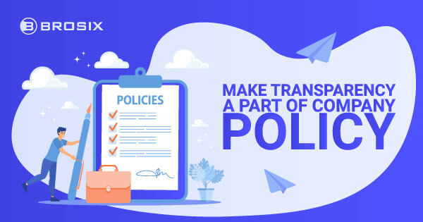 Make Transparency a Part of Company Policy