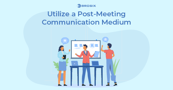 Utilize a Post-Meeting Communication Medium