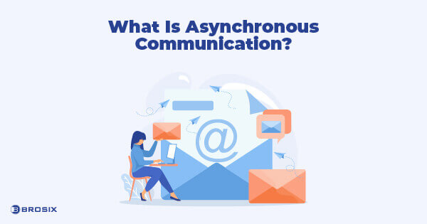 What Is Asynchronous Communication?