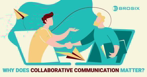 Why does collaborative communication matter?